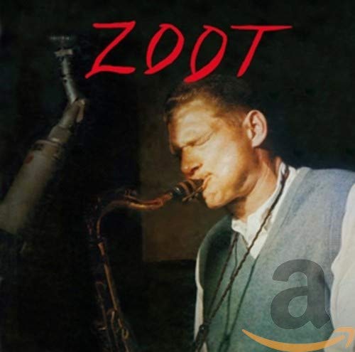 Zoot Sims playing the saxophone with the title ZOOT in red text above him.