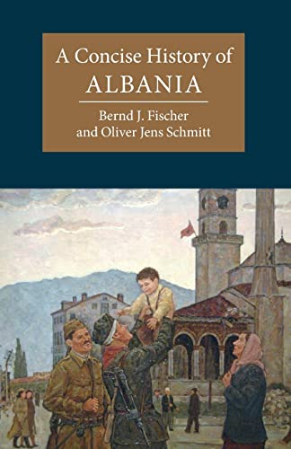 A Concise History of Albania (Cambridge Concise Histories)