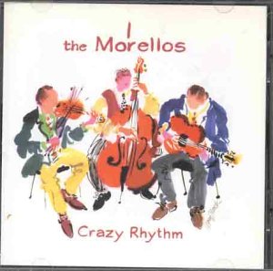 The image is a CD cover for "Crazy Rhythm" by the Morellos.