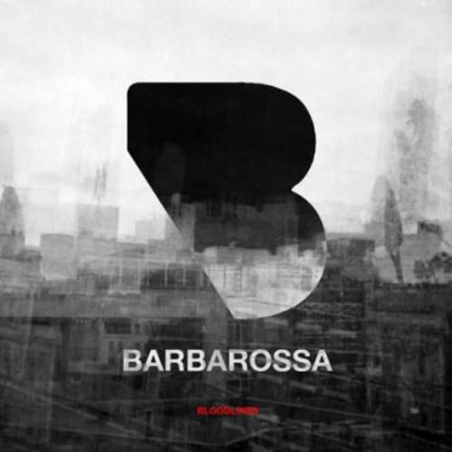 CD cover for Barbarossa - Bloodlines, with a large black "B" and city background.