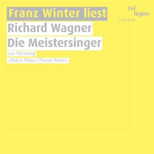 Yellow CD cover with text: "Franz Winter liest Wagner Die Meistersinger.