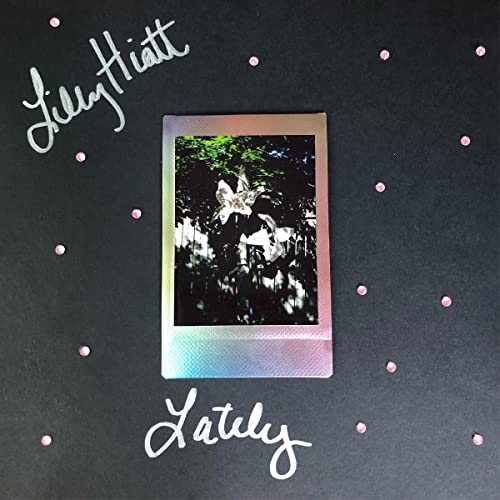 Album cover for Lilly Hiatt’s “Lately” featuring a polaroid photo.