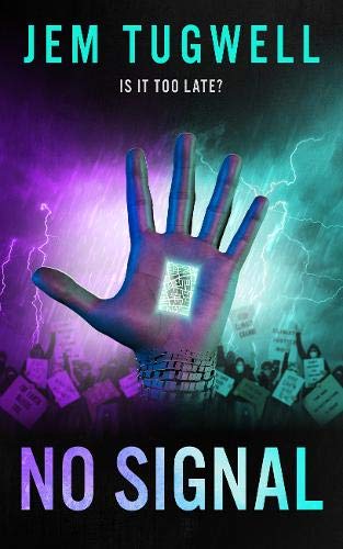 NO SIGNAL: An action-packed near future dystopian crime thriller (iMe Series)