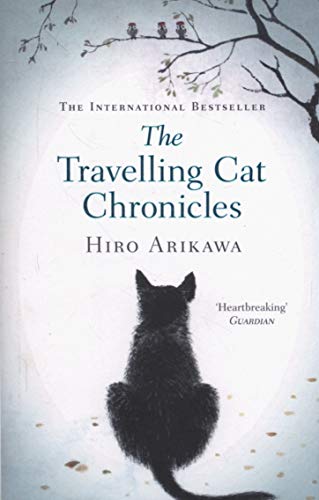 The Travelling Cat Chronicles: The life-affirming one million copy bestseller