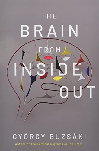 The Brain from Inside Out