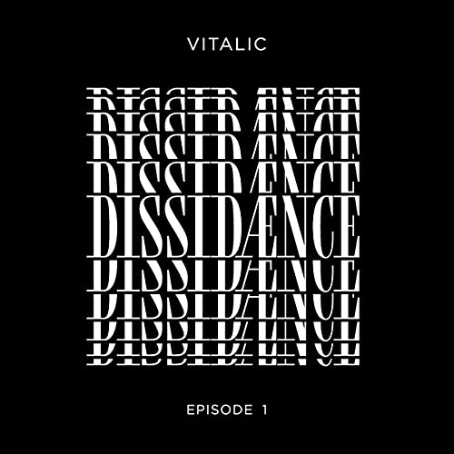 Black background with stacked, white text reading "Dissidence Episode 1" by Vitalic.