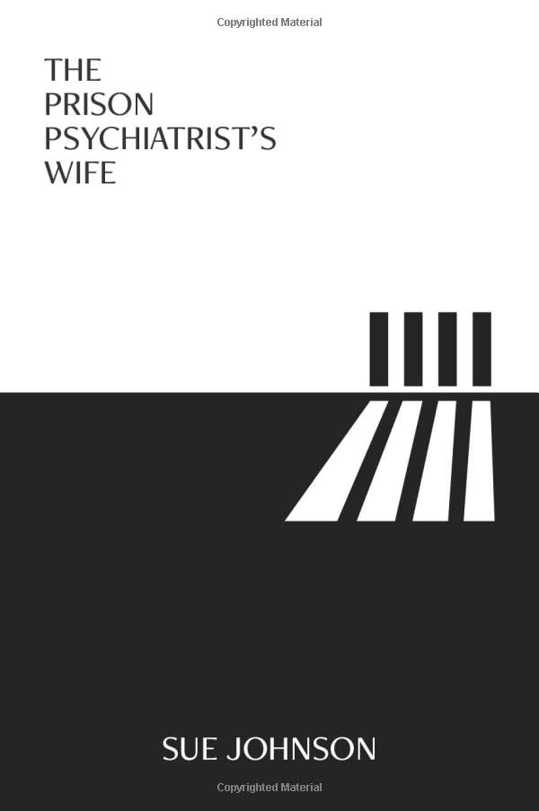 The Prison Psychiatrist's Wife