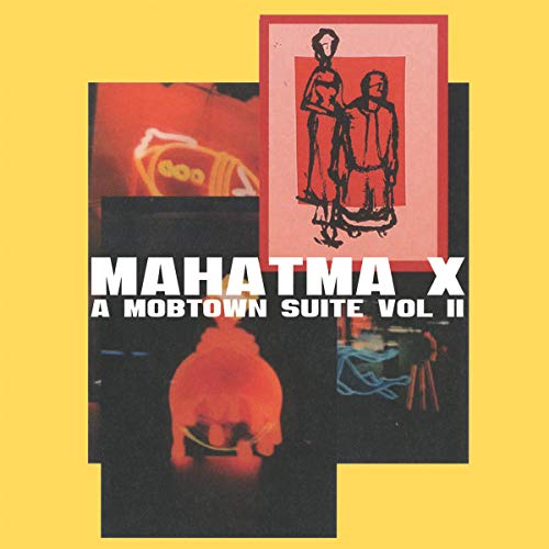 CD cover for “Mahatma X - A Mobtown Suite Vol. 2” with abstract art.