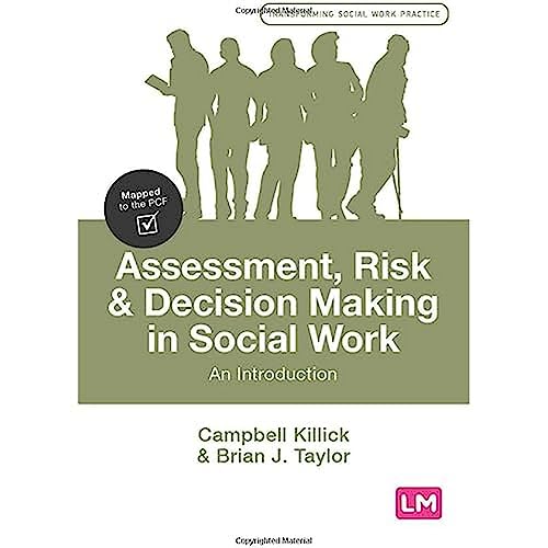 Assessment, Risk and Decision Making in Social Work: An Introduction (Transforming Social Work Practice Series)