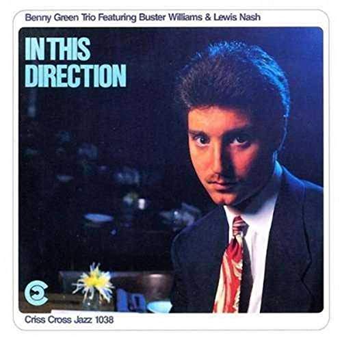 CD cover: portrait of Benny Green with blue title text, “In This Direction.”