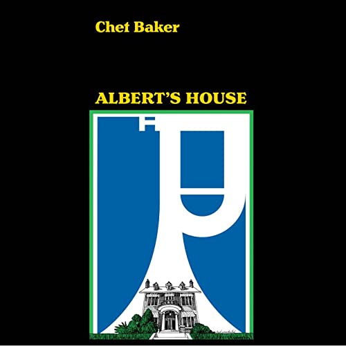 Chet Baker's "Albert's House" CD cover with a blue and green house illustration.