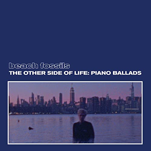 Album cover for Beach Fossils’ “The Other Side Of Life: Piano Ballads.”