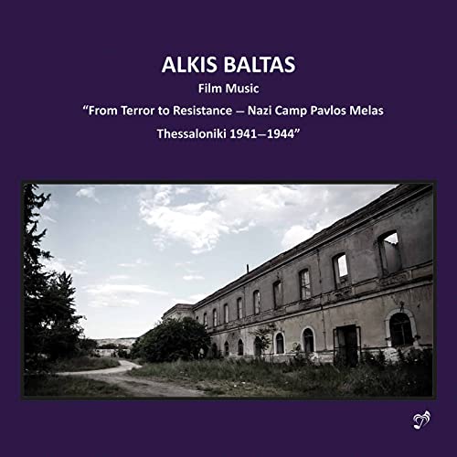 CD cover for "Alkis Baltas: Film Music From Terror To Resistance," showing a building.