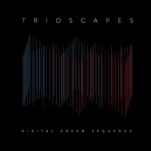 "Album cover with 'Trioscapes' and 'Digital Dream Sequence' text on a black background."