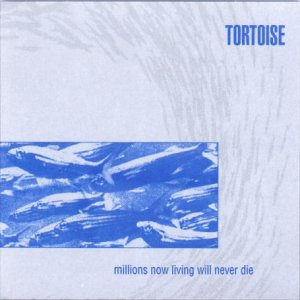 Album cover for Tortoise’s “Millions Now Living Will Never Die” with blue tones.