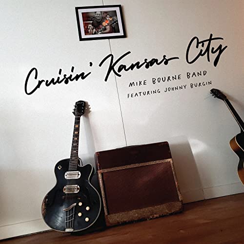 CD cover with guitars, amplifier, and band photo; title "Cruisin' Kansas City.