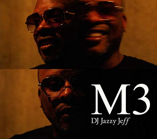 Album cover featuring a man in sunglasses, with "M3" and "DJ Jazzy Jeff" text.