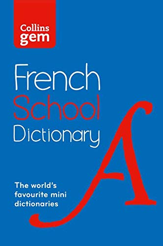 French School Gem Dictionary: Trusted support for learning, in a mini-format (Collins French School Dictionaries)