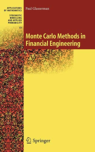 Monte Carlo Methods in Financial Engineering: v. 53 (Stochastic Modelling and Applied Probability): v. 53 (Stochastic Modelling and Applied Probability)