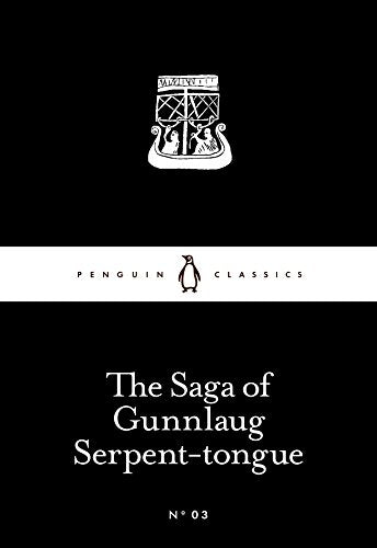 The Saga of Gunnlaug Serpent-tongue (Penguin Little Black Classics)