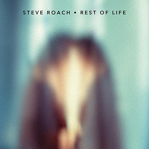 Steve Roach album cover, “Rest of Life”, with blurred figure.