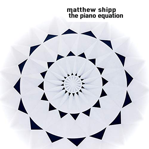 "Album cover with white and black spiral design, titled 'The Piano Equation' by Matthew Shipp."