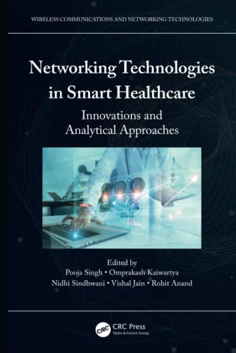 Networking Technologies in Smart Healthcare: Innovations and Analytical Approaches (Wireless Communications and Networking Technologies)