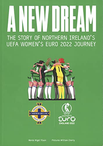A New Dream: The Story of Northern Ireland's UEFA Women's Euro 2022 Journey