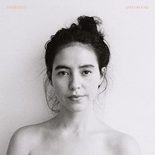 Black and white portrait of a woman, album cover for Sandrayati's "Safe Ground.