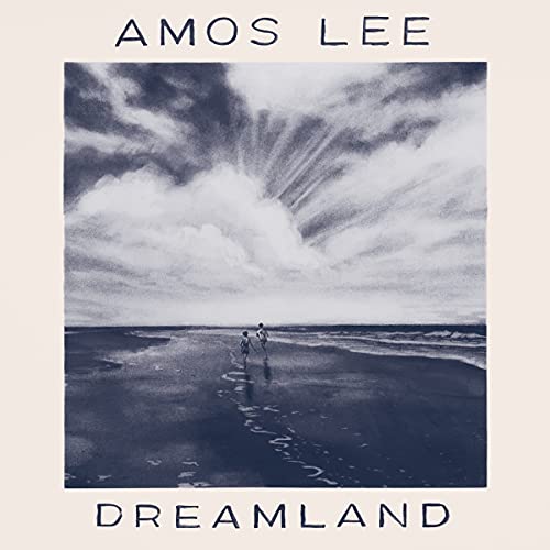 CD cover for Amos Lee’s “Dreamland” featuring a beach and cloudy sky.