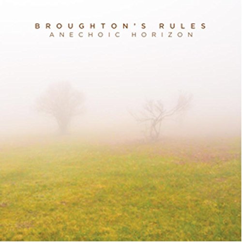 Album cover featuring foggy landscape with trees and text "Broughton's Rules Anechoic Horizon".