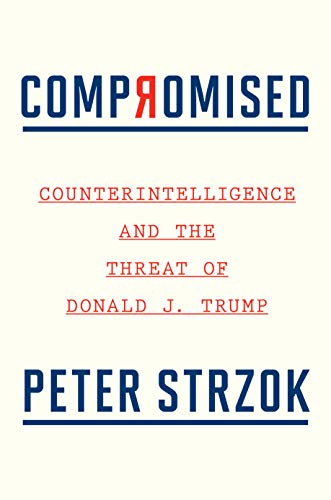 Various - Compromised: Counterintelligence and the Threat of Donald J. Trump
