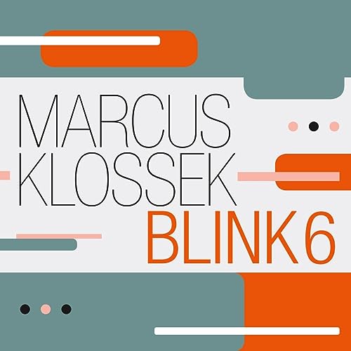 Album cover for Marcus Klossek’s “Blink 6” with abstract geometric shapes.