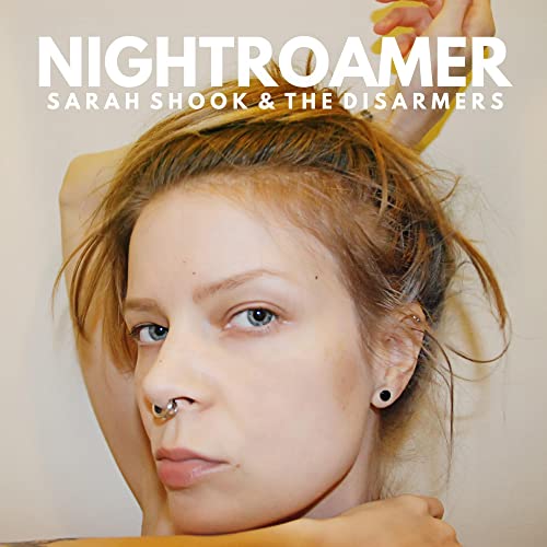 Album cover for Nightroamer by Sarah Shook & The Disarmers featuring a woman's portrait.
