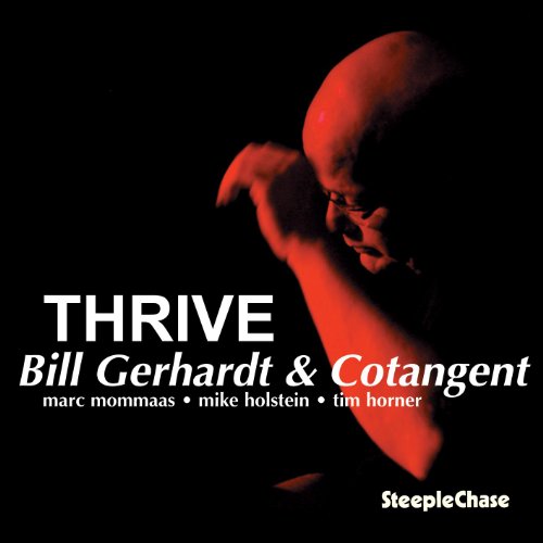 CD cover for Bill Gerhardt's "Thrive" featuring a shadowed portrait.