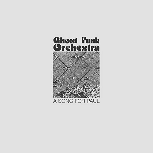 CD cover for Ghost Funk Orchestra's "A Song For Paul," grayscale design.