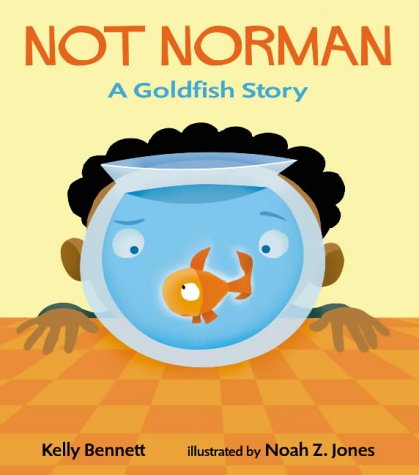 Not Norman: A Goldfish Story: 1