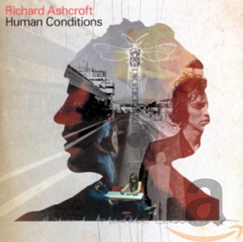 Richard Ashcroft album cover, "Human Conditions," featuring double exposure portraits.
