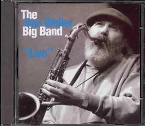 CD case cover featuring a man playing saxophone with text "The Don Weller Big Band Live".