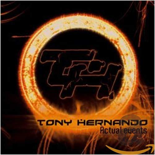 CD cover for Tony Hernando’s “Actual Events” with fiery orange and black design.