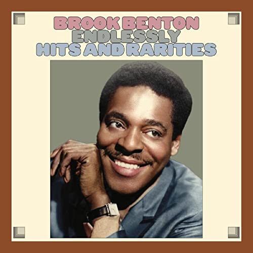 CD cover for Brook Benton’s “Endlessly: Hits And Rarities” featuring his portrait.