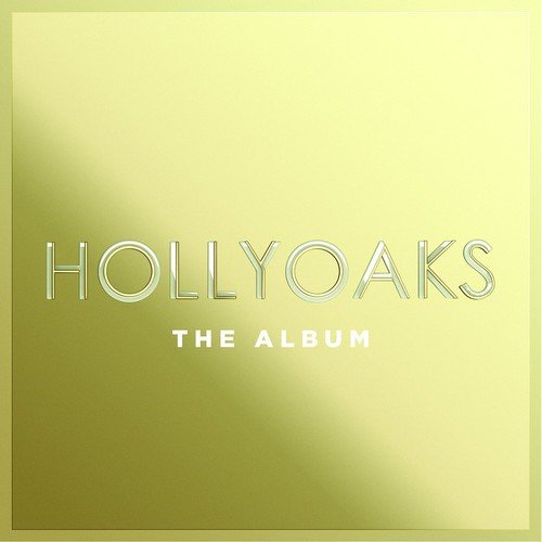 "Hollyoaks The Album" CD cover with yellow-green gradient background and silver text.