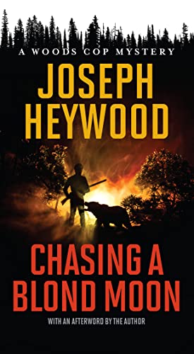 Chasing a Blond Moon: A Woods Cop Mystery
