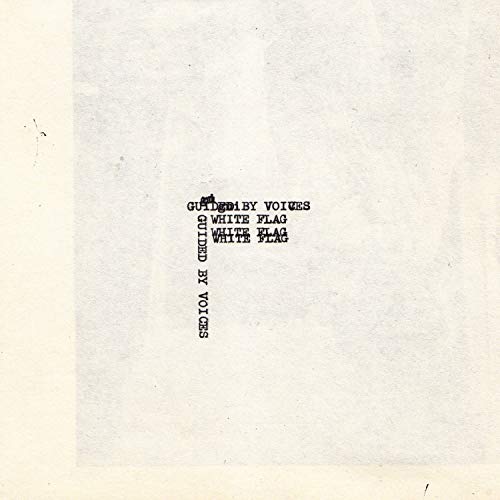 White Flag" album cover by Guided By Voices, typed text on off-white.