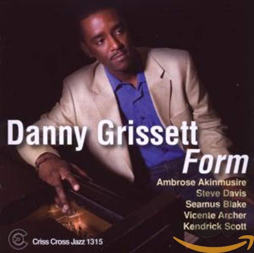 CD cover featuring Danny Grissett in a tan suit, with album title "Form".