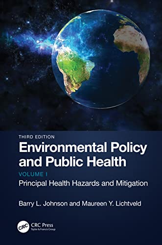 Environmental Policy and Public Health: Principal Health Hazards and Mitigation, Volume 1 (Environmental Policy and Public Health, 1)