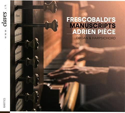CD cover: organ keys, manuscript drawers, and text “Frescobaldi’s Manuscripts”.