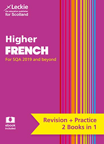 Higher French Complete Revision and Practice: Revise Curriculum for Excellence SQA Exams (Complete Revision and Practice SQA Exams)