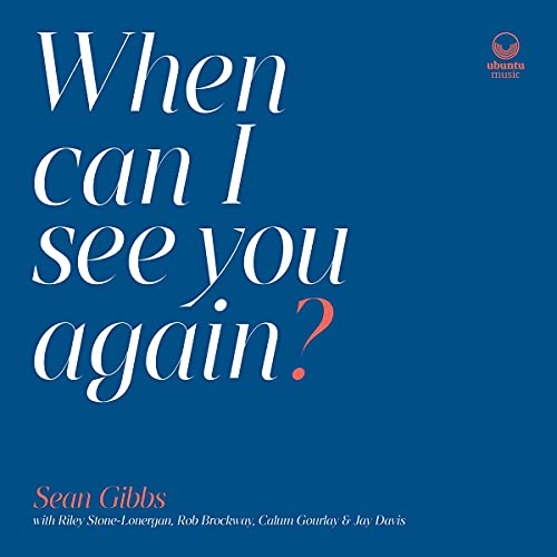 Album cover for Sean Gibbs’ “When Can I See You Again?” vinyl record.