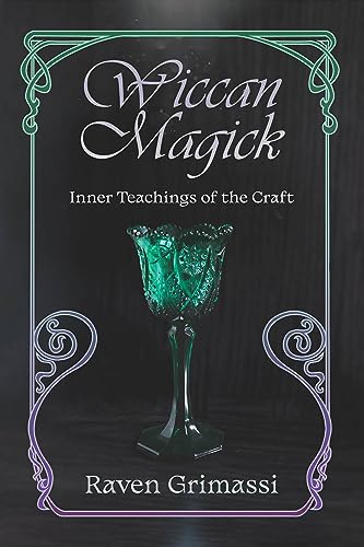 Wiccan Magick: Inner Teachings of the Craft